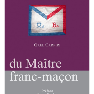 Guide pratique du Maitre franc-maçon